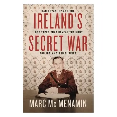 Ireland's Secret War - McMenamin, Marc