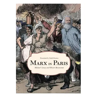 Marx in Paris, 1871 - Lwy, Michael a Besancenot, Olivier