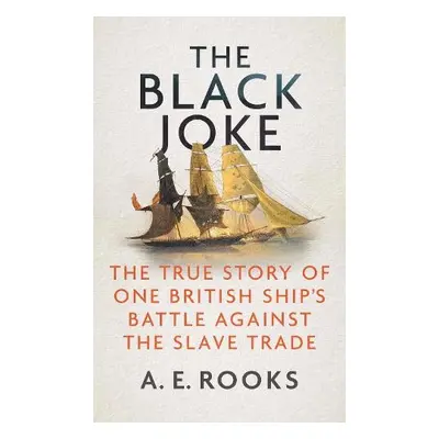 Black Joke - Rooks, A. E.