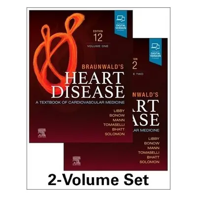 Braunwald's Heart Disease, 2 Vol Set - Libby, Peter (Brigham and Women's Hospital, Harvard Medic