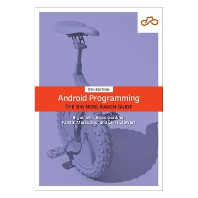 Android Programming - Sills, Bryan a Gardner, Brian a Marsicano, Kristin a Stewart, Chris