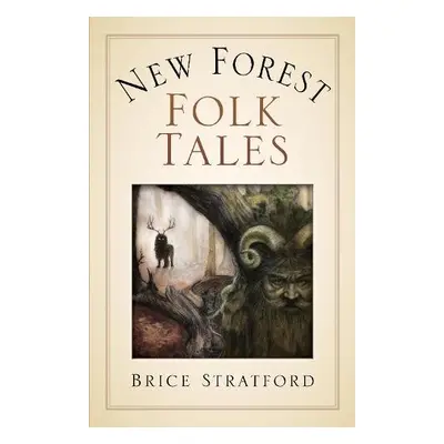 New Forest Myths and Folklore - Stratford, Brice