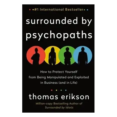 Surrounded by Psychopaths - Erikson, Thomas