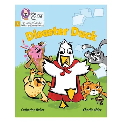 Disaster Duck - Baker, Catherine