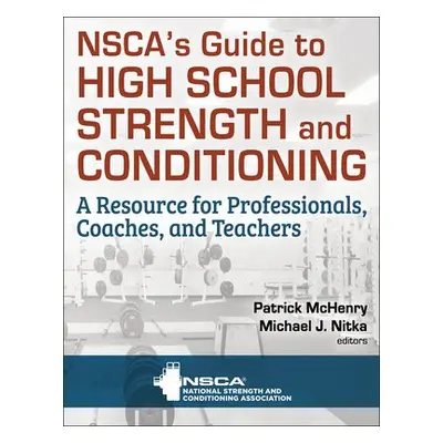 NSCA’s Guide to High School Strength and Conditioning