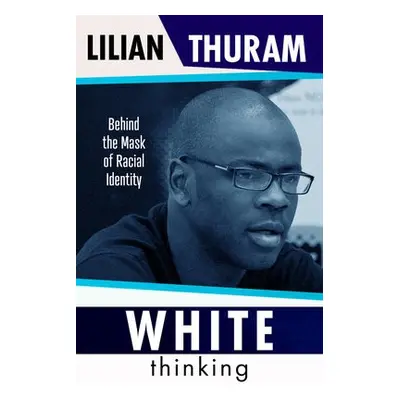 White Thinking - Thuram, Lilian