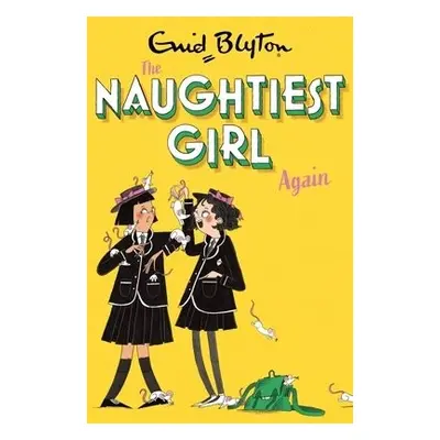 Naughtiest Girl: Naughtiest Girl Again - Blyton, Enid