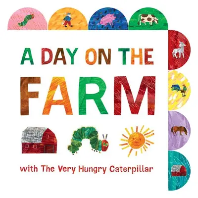 Day on the Farm with The Very Hungry Caterpillar - Carle, Eric