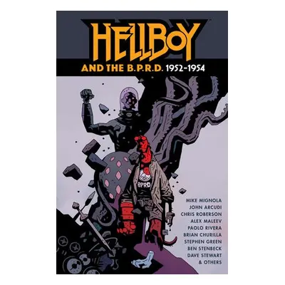 Hellboy and the B.P.R.D.: 1952-1954 - Mignola, Mike