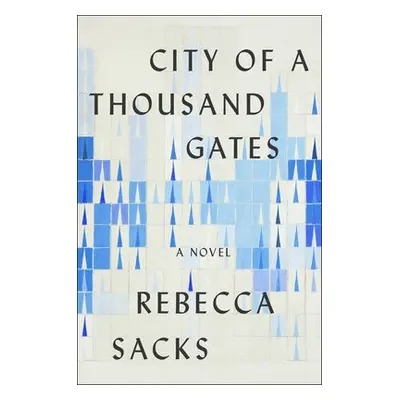 City of a Thousand Gates - Sacks, Bee