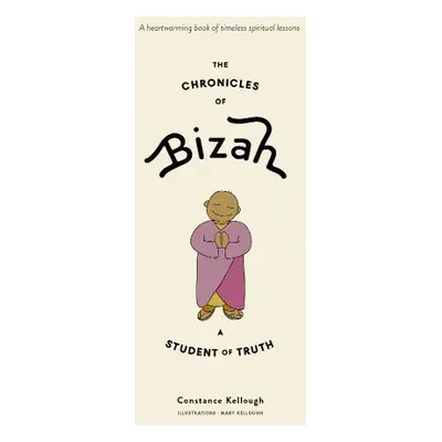 Chronicles of Bizah, A Student of Truth - Kellough, Constance