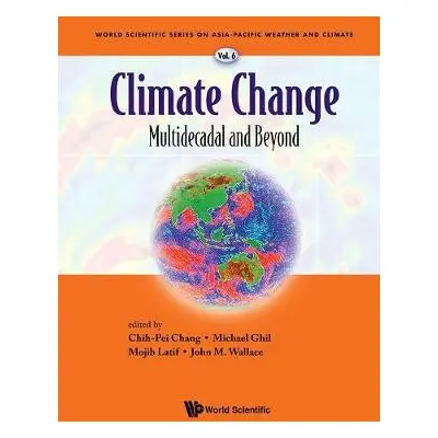 Climate Change: Multidecadal And Beyond