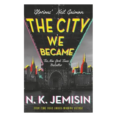 City We Became - Jemisin, N. K.