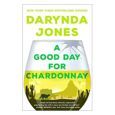 Good Day for Chardonnay - Jones, Darynda