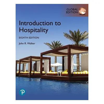 Introduction to Hospitality, Global Edition - Walker, John