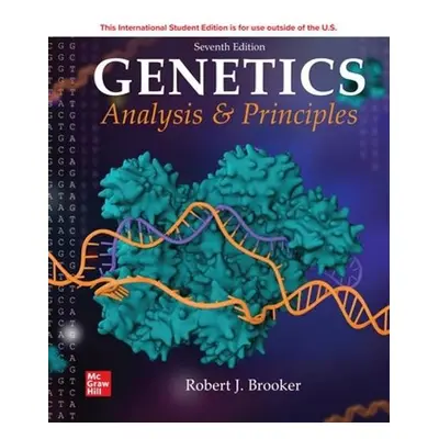 ISE Genetics: Analysis and Principles - Brooker DO NOT USE, Robert a Brooker, Robert