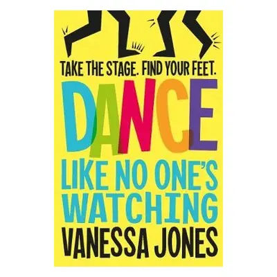 Dance Like No One's Watching - Jones, Vanessa