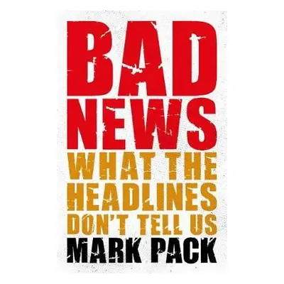 Bad News - Pack, Mark