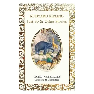 Just So a Other Stories - Kipling, Rudyard