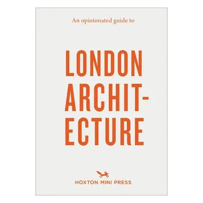 Opinionated Guide to London Architecture - Press, Hoxton Mini