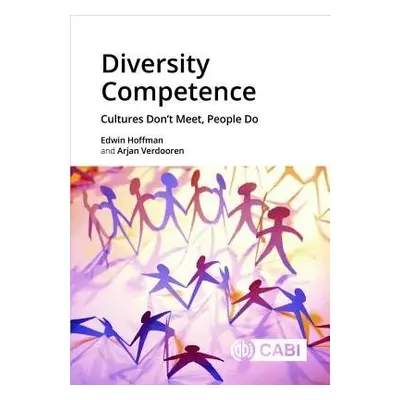 Diversity Competence - Hoffman, Dr Edwin (Independent Consultant, Netherlands) a Verdooren, Arja