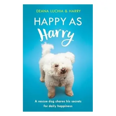 Happy as Harry - Luchia, Deana