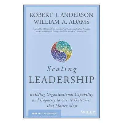 Scaling Leadership - Anderson, Robert J. a Adams, William A. (University of Cambridge)