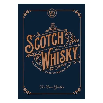 Scotch Whisky - Bruce-Gardyne, Tom