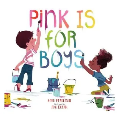 Pink Is for Boys - Pearlman, Robb