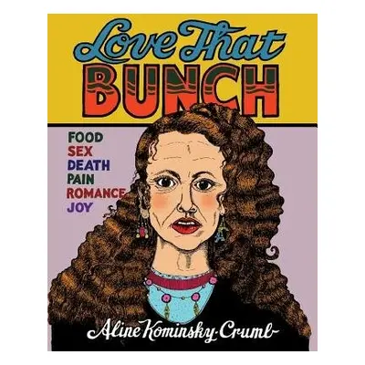 Love That Bunch - Kominsky-Crumb, Aline