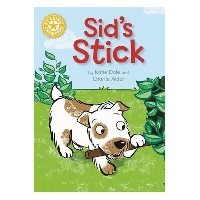 Reading Champion: Sid's Stick - Dale, Katie