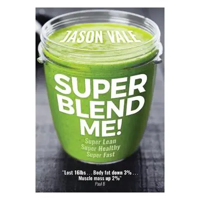 Super Blend Me! - Vale, Jason