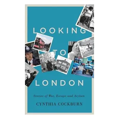 Looking to London - Cockburn, Cynthia