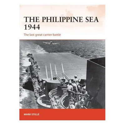 Philippine Sea 1944 - Stille, Mark (Author)