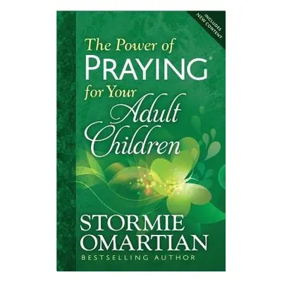 Power of Praying for Your Adult Children - Omartian, Stormie