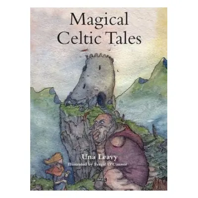 Magical Celtic Tales - Leavy, Una