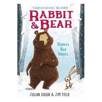 Rabbit and Bear: Rabbit's Bad Habits - Gough, Julian