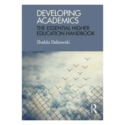 Developing Academics - Debowski, Shelda