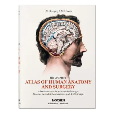 Bourgery. Atlas of Human Anatomy and Surgery - Sick, Henri a Le Minor, Jean-Marie