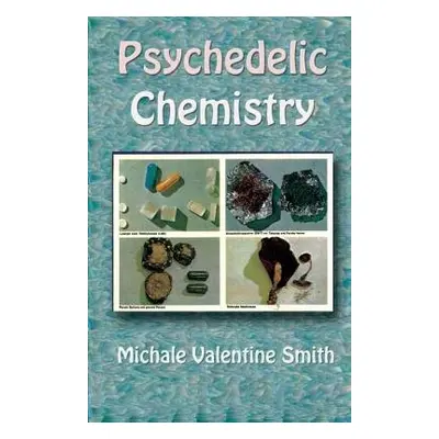 Psychedelic Chemistry - Smith, Michael Valentine