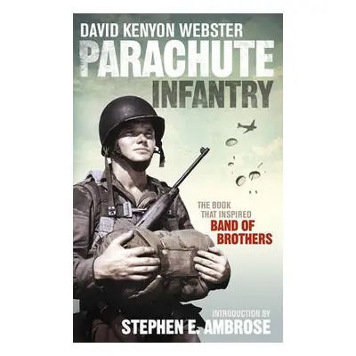 Parachute Infantry - Webster, David