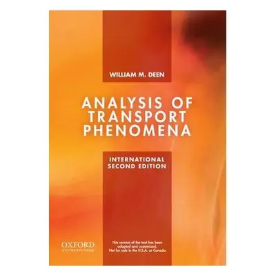 Analysis of Transport Phenomena - Deen, William M. (Professor, Professor, Massachusetts Institut