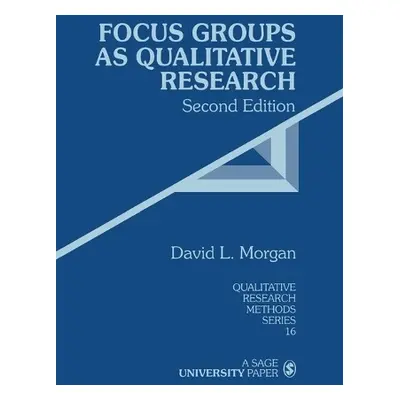 Focus Groups as Qualitative Research - Morgan, David L.