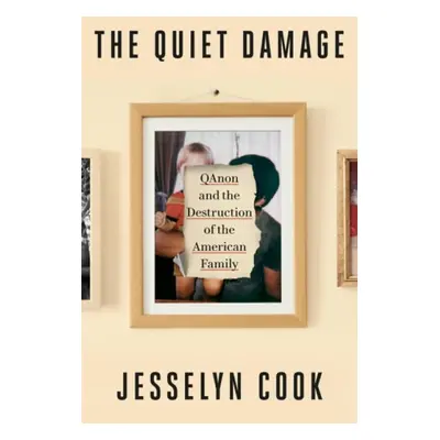 Quiet Damage - Cook, Jesselyn