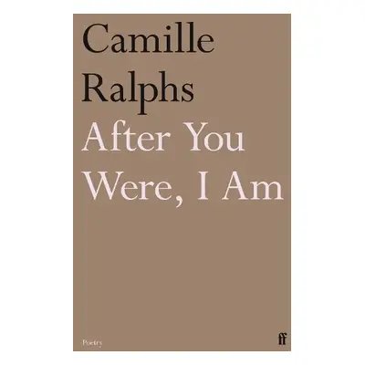 After You Were, I Am - Ralphs, Camille (Poetry Editor)