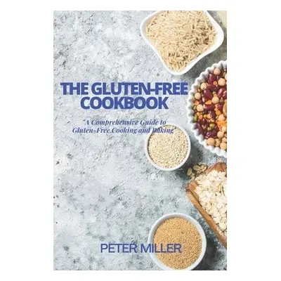 Gluten-Free Cookbook - Miller, Peter