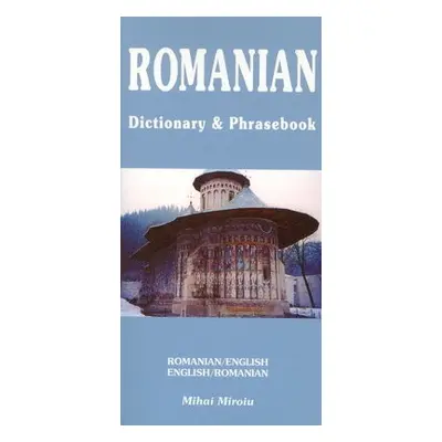 Romanian-English / English-Romanian Dictionary a Phrasebook - Miroiu, Mihai