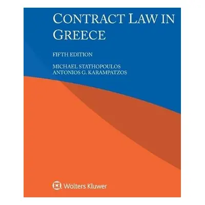 Contract Law in Greece - Stathopoulos, Michael a Karampatzos, Antonios G