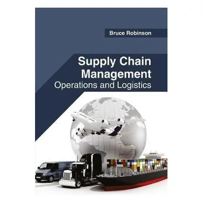 Supply Chain Management: Operations and Logistics