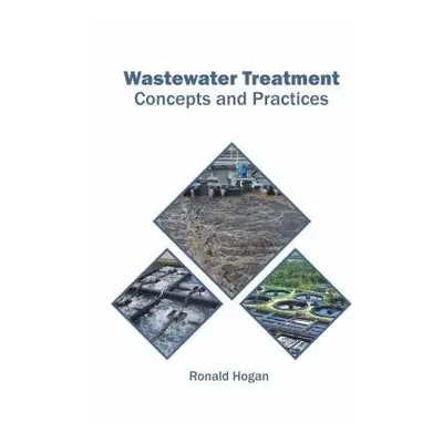 Wastewater Treatment: Concepts and Practices